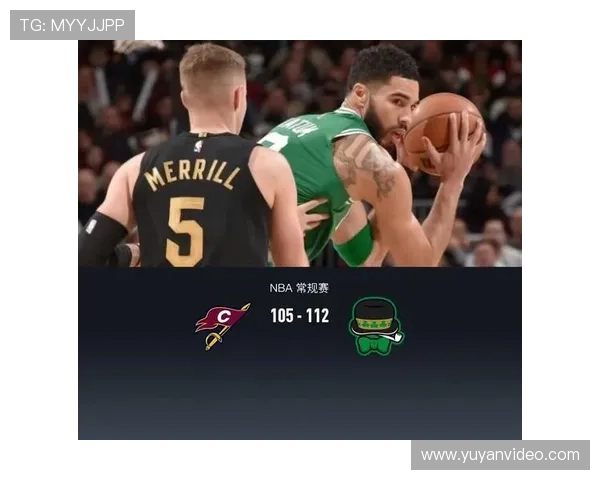 凯尔特人117-115险胜骑士，塔图姆绝杀未果引争议